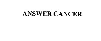 ANSWER CANCER