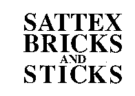 SATTEX BRICKS AND STICKS