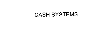 CASH SYSTEMS