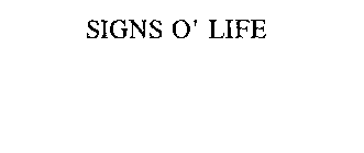 SIGNS O' LIFE