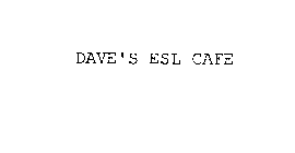 DAVE'S ESL CAFE