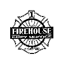 1 FIREHOUSE COPY SERVICE HOUSTON