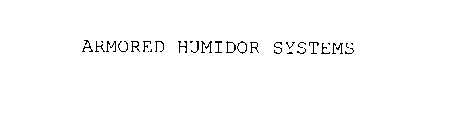 ARMORED HUMIDOR SYSTEMS