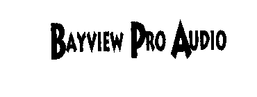 BAYVIEW PRO AUDIO