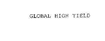 GLOBAL HIGH YIELD