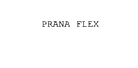 PRANA FLEX