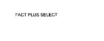 FACT PLUS SELECT