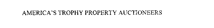 AMERICA'S TROPHY PROPERTY AUCTIONEERS