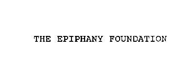 THE EPIPHANY FOUNDATION