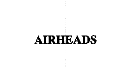 AIRHEADS