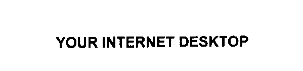 YOUR INTERNET DESKTOP