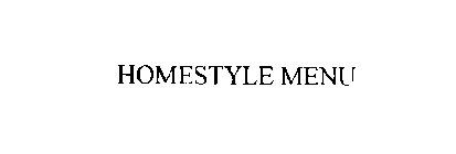 HOMESTYLE MENU