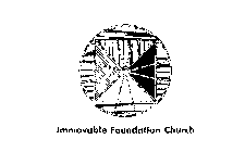 IMMOVABLE FOUNDATION CHURCH