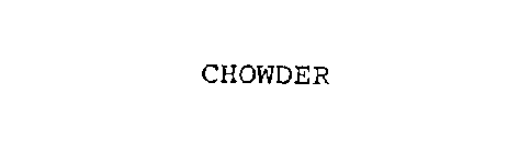 CHOWDER