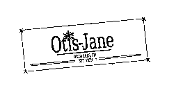 OTIS-JANE ORIGINALS, TM EST. 1999