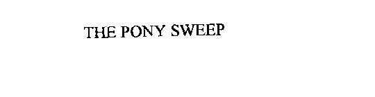 THE PONY SWEEP