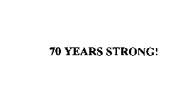70 YEARS STRONG!
