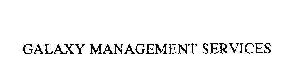 GALAXY MANAGEMENT SERVICES