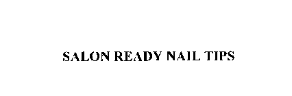 SALON READY NAIL TIPS