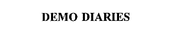DEMO DIARIES