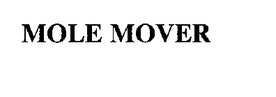 MOLE MOVER