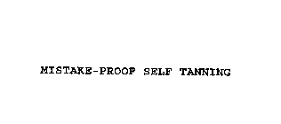 MISTAKE-PROOF SELF TANNING