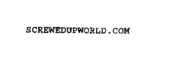 SCREWEDUPWORLD.COM