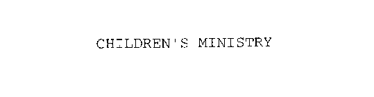 CHILDREN'S MINISTRY