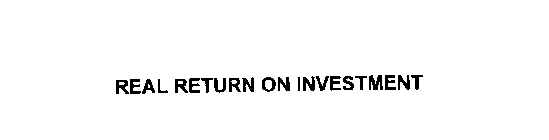 REAL RETURN ON INVESTMENT