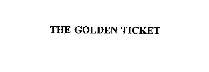 THE GOLDEN TICKET