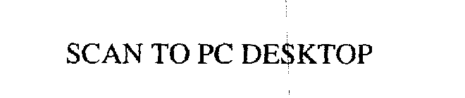 SCAN TO PC DESKTOP