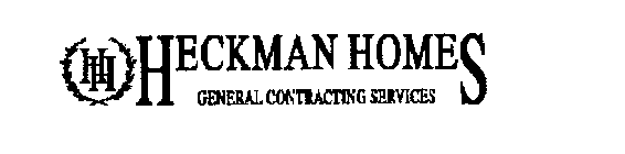 HH HECKMAN HOMES GENERAL CONTRACTING SERVICES