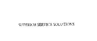SUPERIOR SERVICE SOLUTIONS
