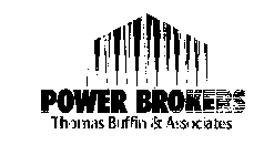 POWER BROKERS THOMAS BUFFIN & ASSOCIATES