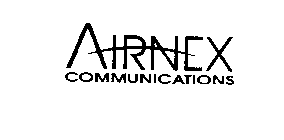 AIRNEX COMMUNICATIONS