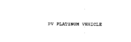 PV PLATINUM VEHICLE