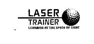 LASER TRAINER LEARNING AT THE SPEED OF LIGHT