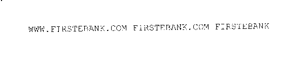 WWW.FIRSTEBANK.COM FIRSTEBANK.COM FIRSTEBANK