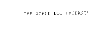 THE WORLD DOT EXCHANGE