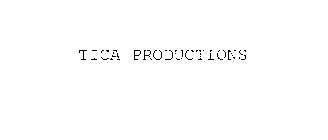TICA PRODUCTIONS