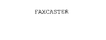 FAXCASTER