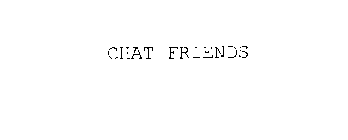 CHAT FRIENDS