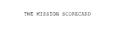 THE MISSION SCORECARD