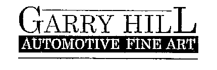 GARRY HILL AUTOMOTIVE FINE ART