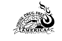 THINK DRUG FREE AMERICA INCORPORATED