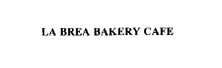 LA BREA BAKERY CAFE
