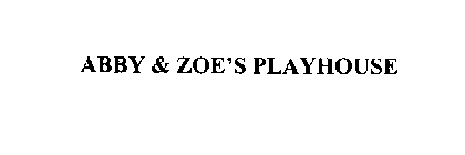 ABBY & ZOE'S PLAYHOUSE