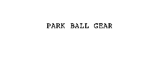 PARK BALL GEAR