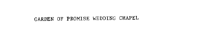 GARDEN OF PROMISE WEDDING CHAPEL
