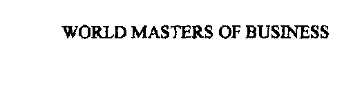 WORLD MASTERS OF BUSINESS
